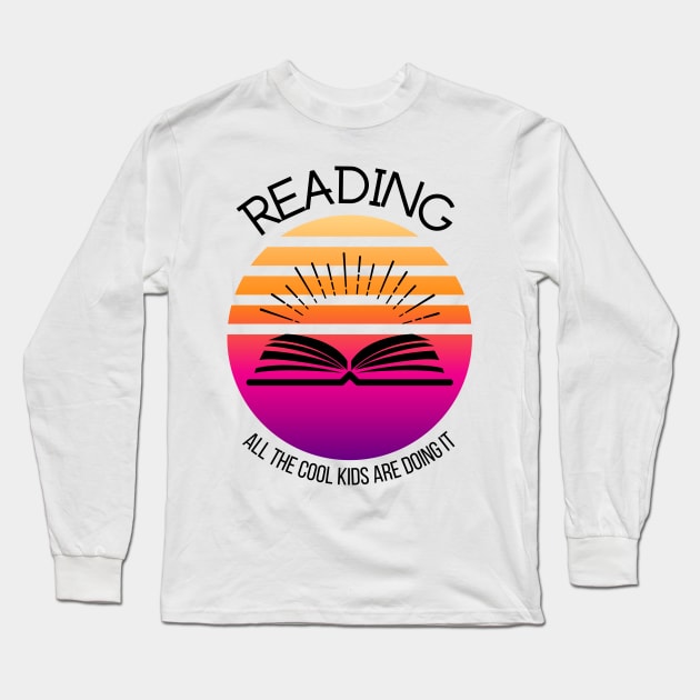 Reading - All the Cool Kids are Doing It Long Sleeve T-Shirt by Erin Decker Creative